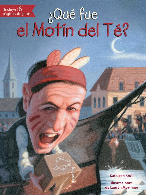 Title details for ¿Qué fue el Motín del Té? by Kathleen Krull - Available